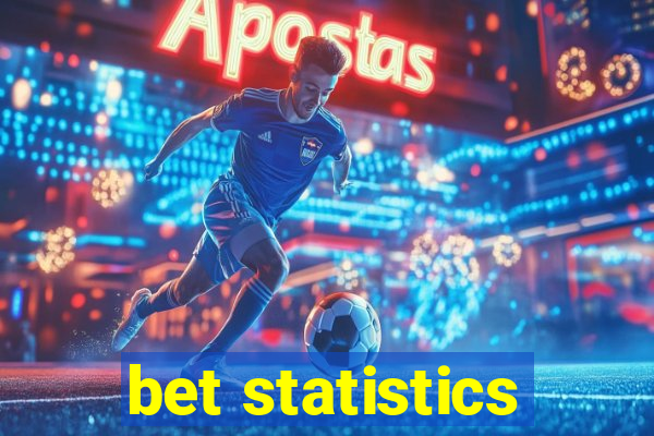 bet statistics